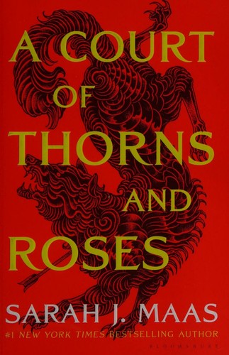 A Court of Thorns and Roses by Sarah J. Maas